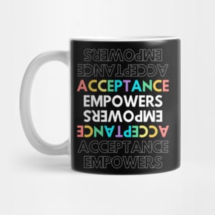 Acceptance Empowers T-Shirt Active Mug